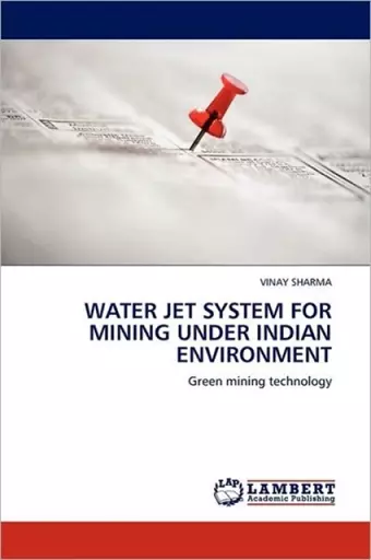 Water Jet System for Mining Under Indian Environment cover