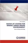 Water Jet System for Mining Under Indian Environment cover