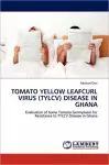 Tomato Yellow Leafcurl Virus (Tylcv) Disease in Ghana cover