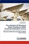 The Analysis of Maximal Ratio Combiners with Channel Estimation Errors cover