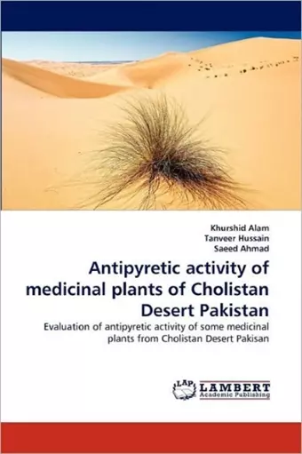 Antipyretic Activity of Medicinal Plants of Cholistan Desert Pakistan cover