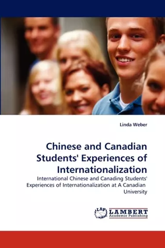 International Chinese and Canadian Students' Experiences of Internationalization at a Canadian University cover