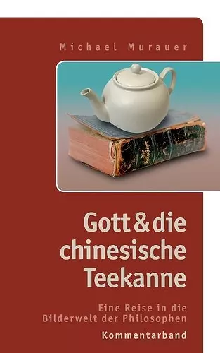 Kommentarband zu Gott und die chinesische Teekanne cover