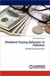 Dividend Paying Behavior in Pakistan cover