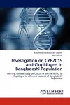 Investigation on CYP2C19 and Clopidogrel in Bangladeshi Population cover