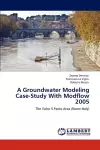 A Groundwater Modeling Case-Study With Modflow 2005 cover