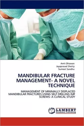 Mandibular Fracture Management- A Novel Technique cover