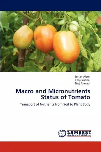 Macro and Micronutrients Status of Tomato cover