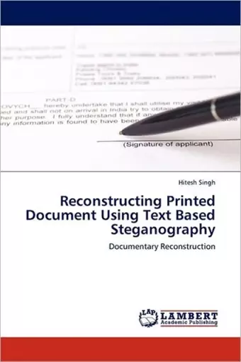 Reconstructing Printed Document Using Text Based Steganography cover