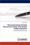 Reconstructing Printed Document Using Text Based Steganography cover