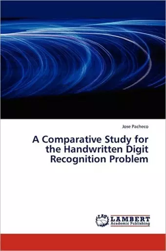 A Comparative Study for the Handwritten Digit Recognition Problem cover