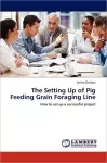 The Setting Up of Pig Feeding Grain Foraging Line cover