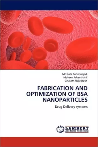 Fabrication and Optimization of BSA Nanoparticles cover