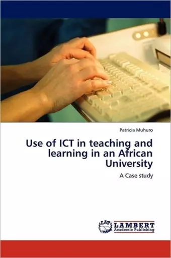 Use of ICT in teaching and learning in an African University cover