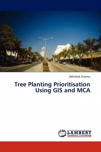 Tree Planting Prioritisation Using GIS and MCA cover