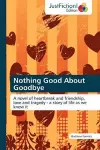 Nothing Good about Goodbye cover