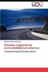 Estudio Regional de Accesibilidad Al Entorno cover