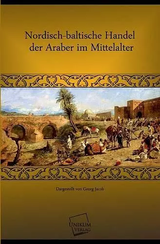 Nordisch-Baltische Handel Der Araber Im Mittelalter cover