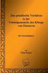 Das Preussische Verfahren in Der Vermogenssache Des Konigs Von Hannover cover