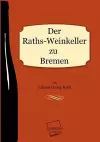 Der Raths-Weinkeller Zu Bremen cover