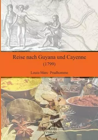 Reise Nach Guyana Und Cayenne cover