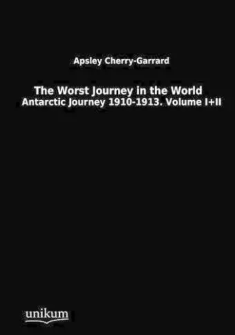 The Worst Journey in the World cover