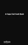 A Cape Cod Cook Book cover