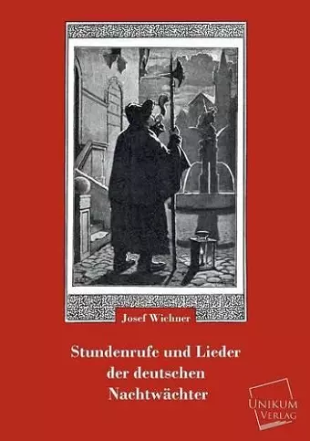 Stundenrufe Und Lieder Der Deutschen Nachtwachter cover