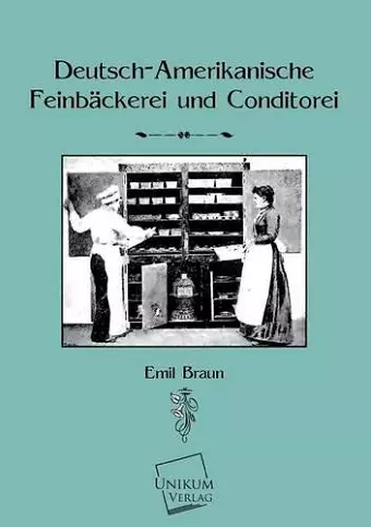 Deutsch-Amerikanische Feinbackerei Und Konditorei cover