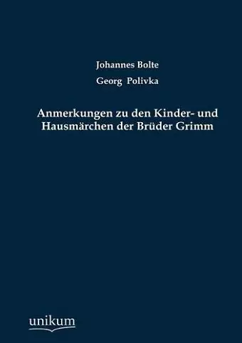 Anmerkungen Zu Den Kinder- Und Hausm Rchen Der Br Der Grimm cover