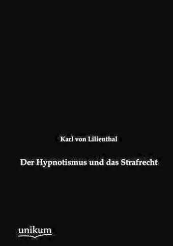 Der Hypnotismus und das Strafrecht cover