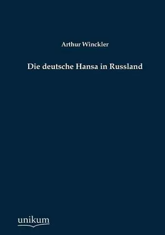 Die deutsche Hansa in Russland cover