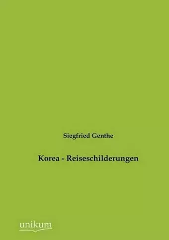 Korea - Reiseschilderungen cover