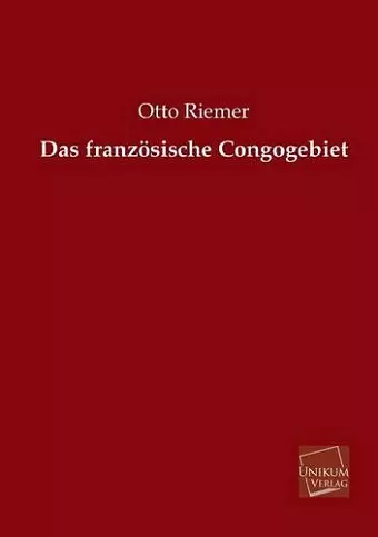 Das Franzosische Congogebiet cover