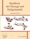 Handbuch Der Massage Und Heilgymnastik Fur Praktische Arzte cover