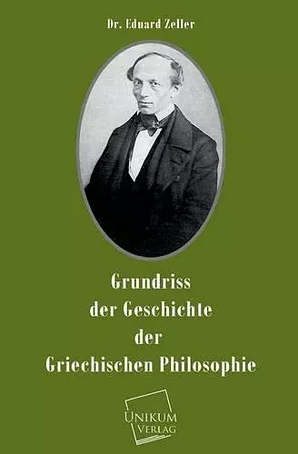 Grundriss Der Geschichte Der Griechischen Philosophie cover