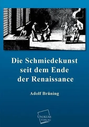 Die Schmiedekunst Seit Dem Ende Der Renaissance cover