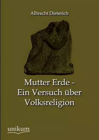 Mutter Erde - Ein Versuch über Volksreligion cover