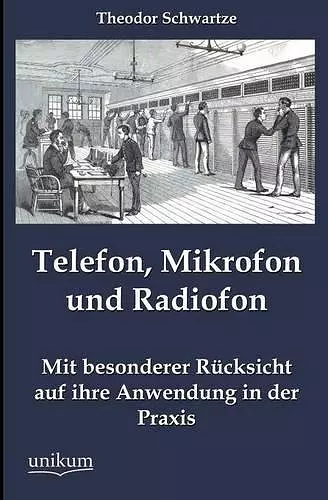 Telefon, Mikrofon und Radiofon cover