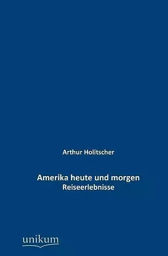 Amerika heute und morgen cover