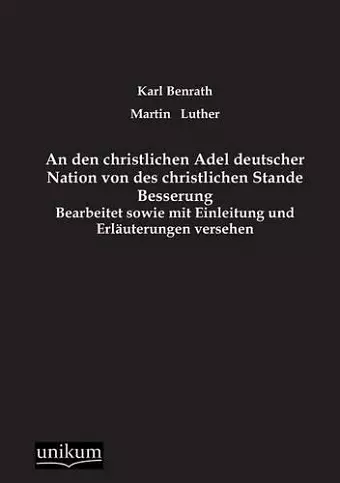 An Den Christlichen Adel Deutscher Nation Von Des Christlichen Stande Besserung cover