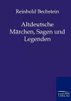 Altdeutsche Märchen, Sagen und Legenden cover