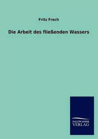 Die Arbeit des fließenden Wassers cover