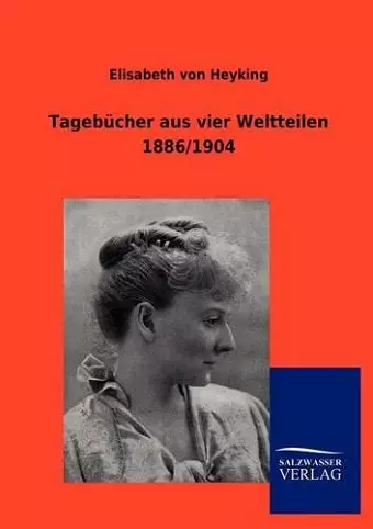 Tagebücher aus vier Weltteilen 1886/1904 cover