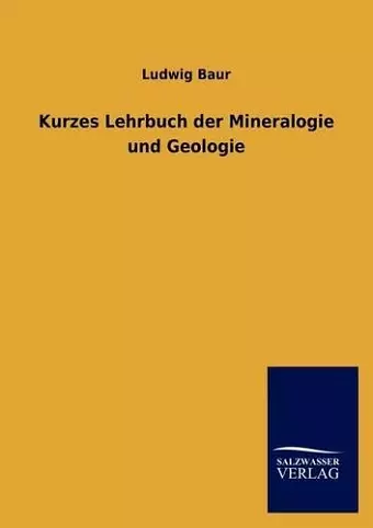 Kurzes Lehrbuch der Mineralogie und Geologie cover