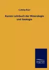 Kurzes Lehrbuch der Mineralogie und Geologie cover