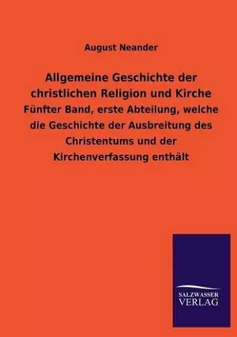 Allgemeine Geschichte Der Christlichen Religion Und Kirche cover