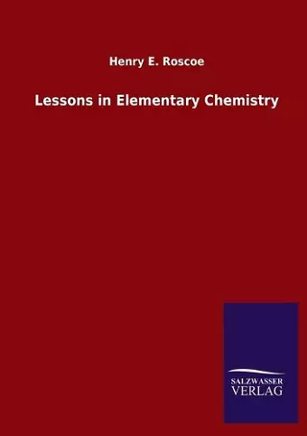 Lessons in Elementary Chemistry cover