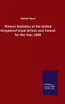 Mineral Statistics of the United Kingdomof Great Britain and Ireland for the Year 1868 cover