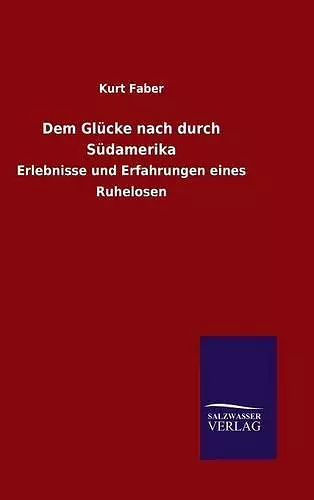 Dem Glücke nach durch Südamerika cover